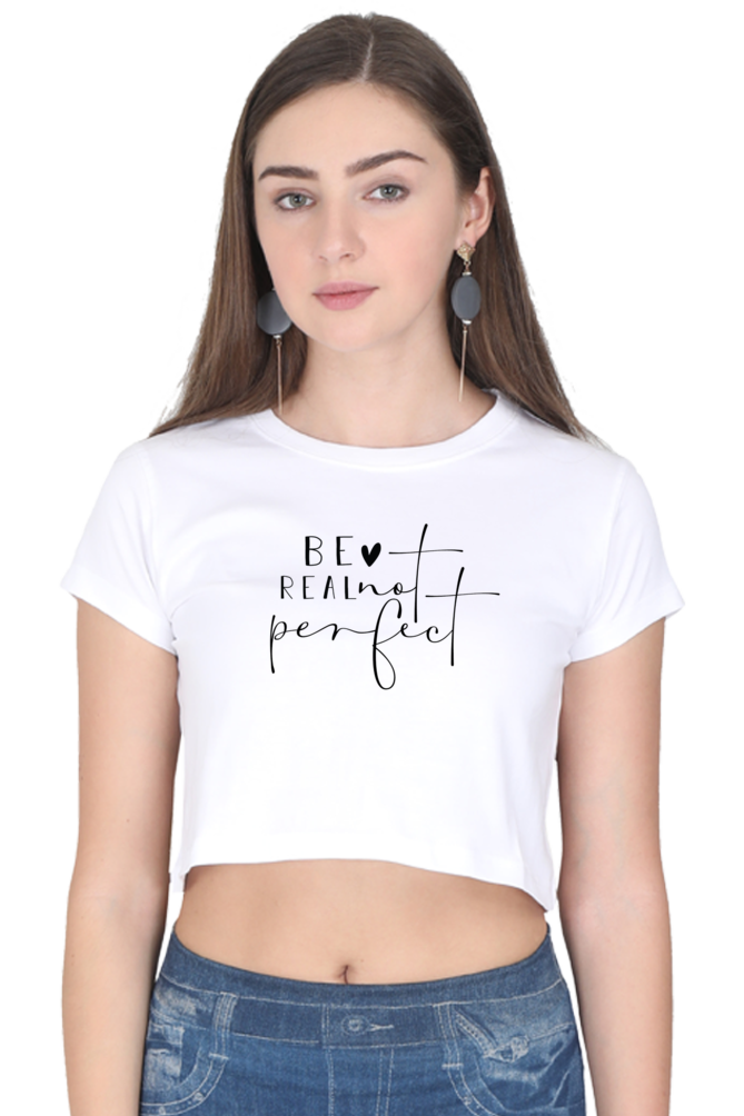 Be Real Crop Top