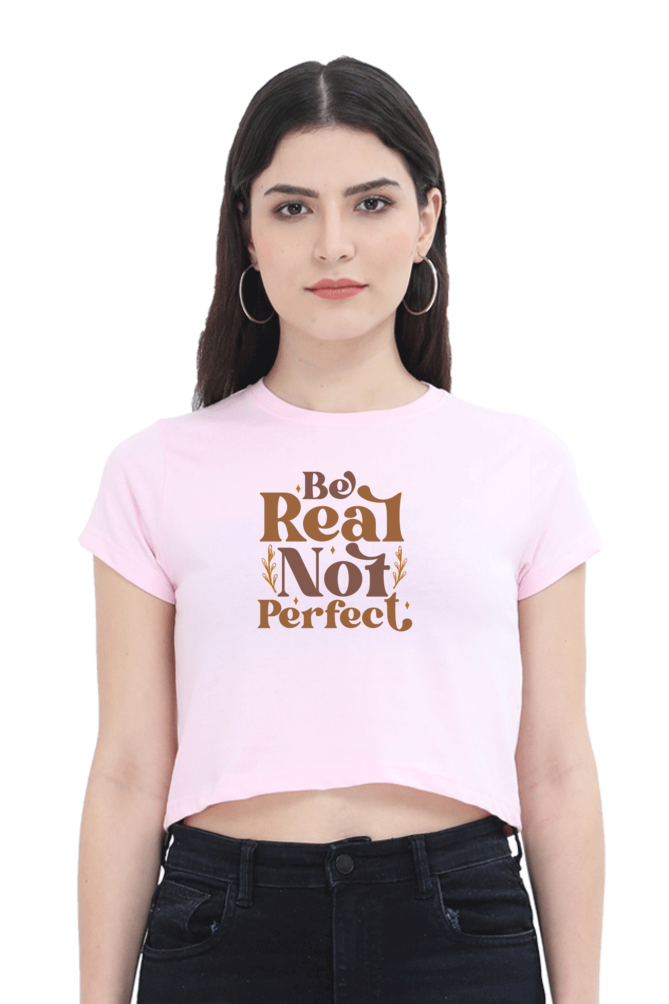 Be Real Crop Top