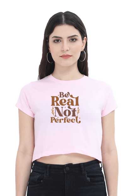 Be Real Crop Top