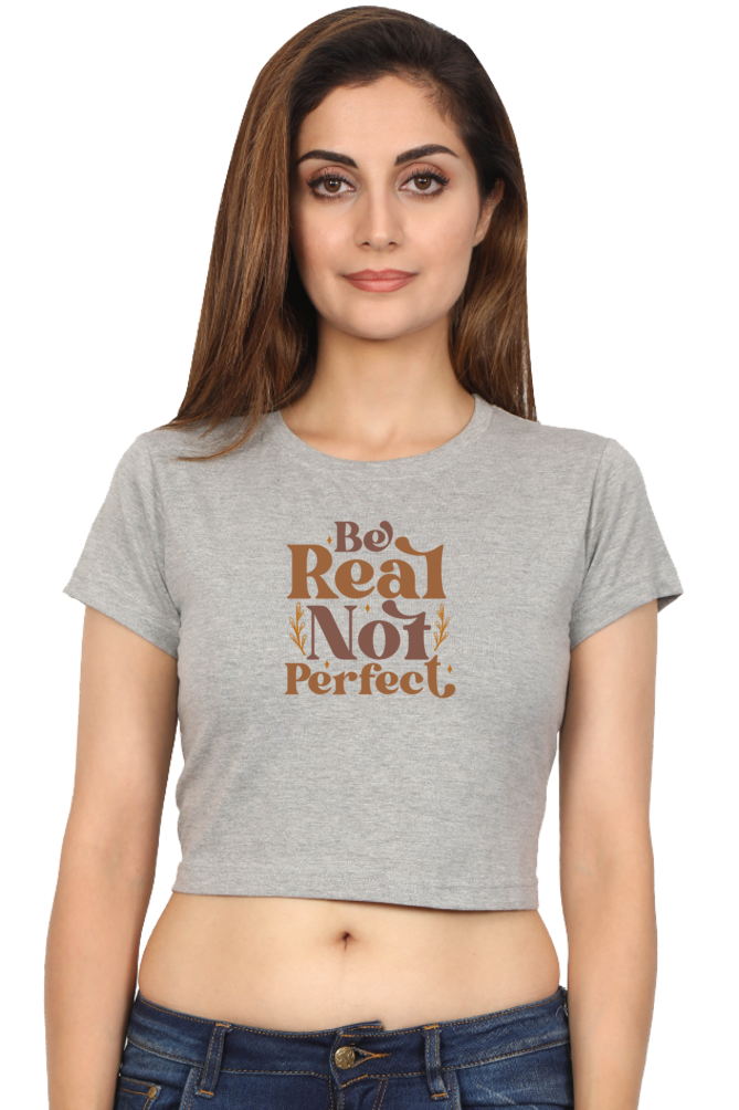 Be Real Crop Top