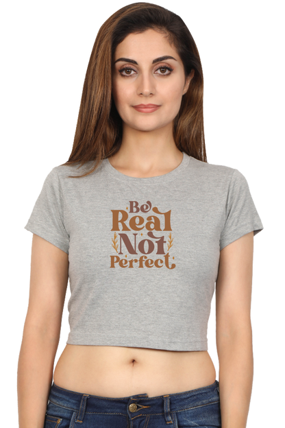 Be Real Crop Top