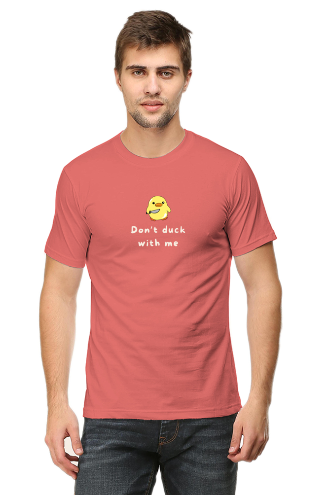 Don't duck with me T-Shirt