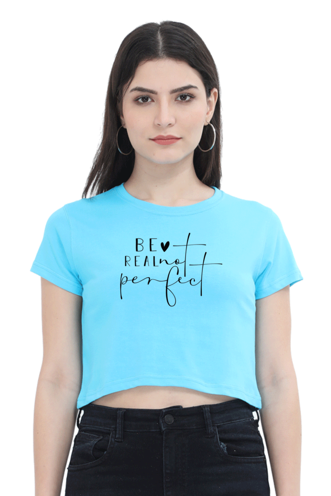 Be Real Crop Top