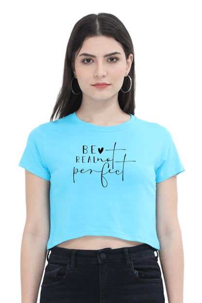 Be Real Crop Top