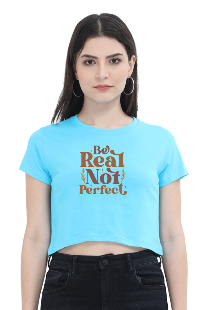 Be Real Crop Top