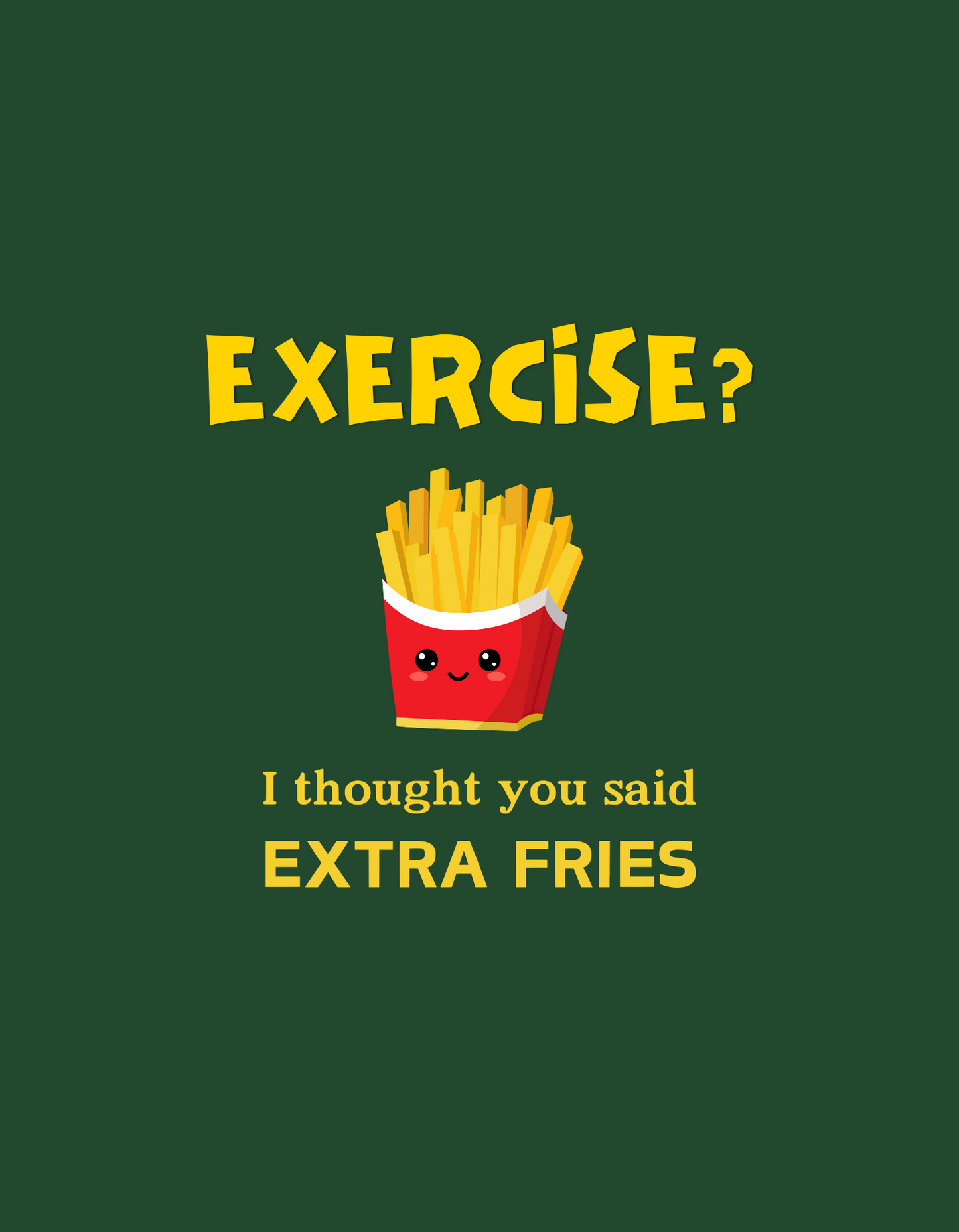 Extra Fries T-Shirt