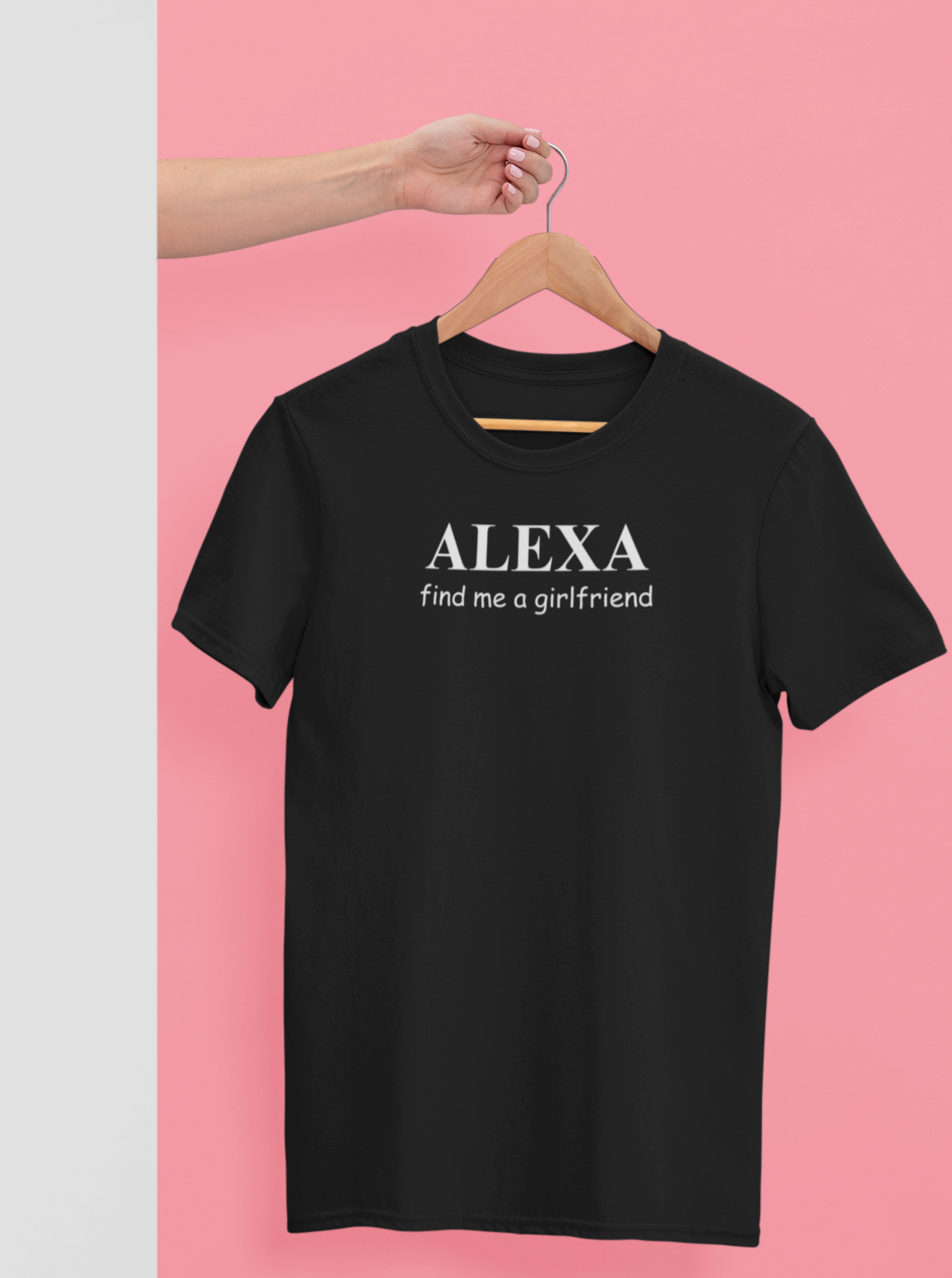 black funny unisex tshirt with text 'alexa find me a girlfriend' in white letters